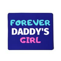 Forever Daddys Great Gift Mousepad