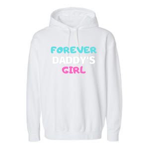 Forever Daddys Great Gift Garment-Dyed Fleece Hoodie