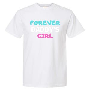 Forever Daddys Great Gift Garment-Dyed Heavyweight T-Shirt