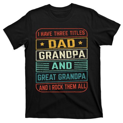 Fathers Day Gift from Grand Dad Grandpa Great Grandpa T-Shirt