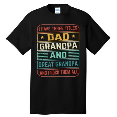 Fathers Day Gift from Grand Dad Grandpa Great Grandpa Tall T-Shirt