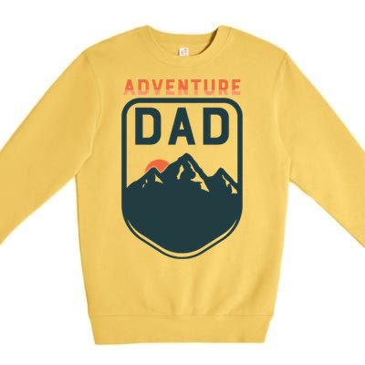 Fathers Day Gift Adventure Dad Gift Hiking Outdoors Camping Gift Premium Crewneck Sweatshirt