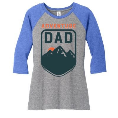 Fathers Day Gift Adventure Dad Gift Hiking Outdoors Camping Gift Women's Tri-Blend 3/4-Sleeve Raglan Shirt