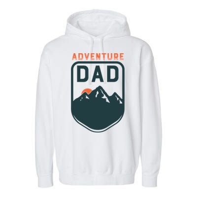 Fathers Day Gift Adventure Dad Gift Hiking Outdoors Camping Gift Garment-Dyed Fleece Hoodie