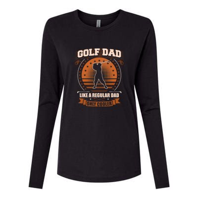 Father's Day Golf Dad Like A Regular Dad Only Cooler Essential Gift For Dad Womens Cotton Relaxed Long Sleeve T-Shirt