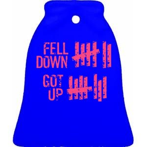 Fell Down Got Up Motivational Positivity Ceramic Bell Ornament