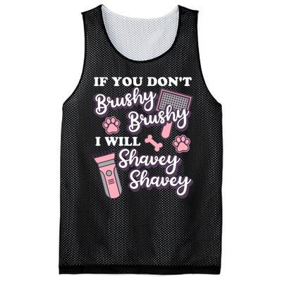 Funny Dog Groomer If You DonT Brushy Brushy Dog Grooming Mesh Reversible Basketball Jersey Tank