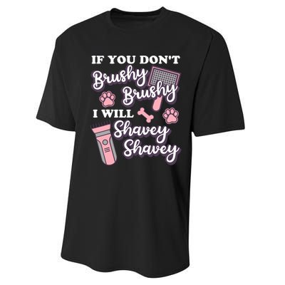 Funny Dog Groomer If You DonT Brushy Brushy Dog Grooming Performance Sprint T-Shirt