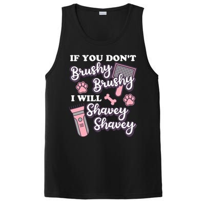 Funny Dog Groomer If You DonT Brushy Brushy Dog Grooming PosiCharge Competitor Tank