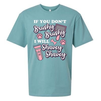 Funny Dog Groomer If You DonT Brushy Brushy Dog Grooming Sueded Cloud Jersey T-Shirt