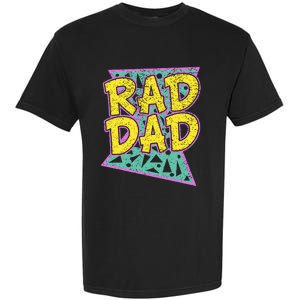 FatherS Day Gift For Daddy Rad Dad Garment-Dyed Heavyweight T-Shirt