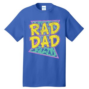 FatherS Day Gift For Daddy Rad Dad Tall T-Shirt