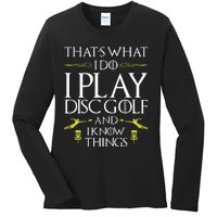 Funny Disc Golf That's What I do I play Disc Golf Ladies Long Sleeve Shirt