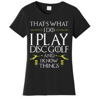 Funny Disc Golf That's What I do I play Disc Golf Women's T-Shirt