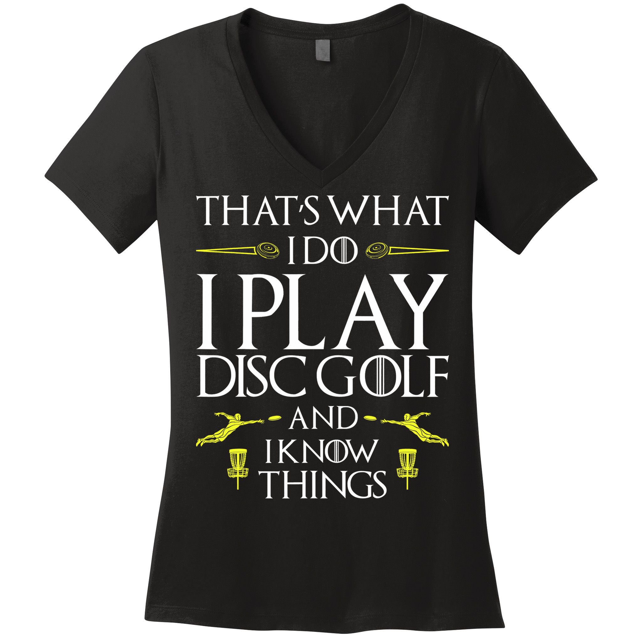 Funny Disc Golf That's What I do I play Disc Golf Women's V-Neck T-Shirt
