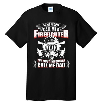 Fathers Day Gift For Firefighter Dad Fireman Tall T-Shirt