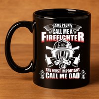 Fathers Day Gift For Firefighter Dad Fireman 11oz C Handle Ceramic Mug