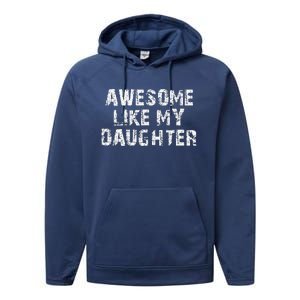 Fathers Day Gift From Daughter Awesome Like My Daughter Performance Fleece Hoodie