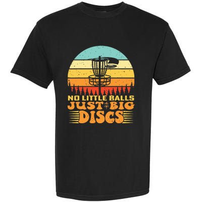 Funny Disc Golf Player Joke I No Little Balls Just Big Discs Garment-Dyed Heavyweight T-Shirt