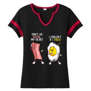 Funny Don't Go Bacon My Heart Cool Bacon And Egg Foodie Ladies Halftime Notch Neck Tee