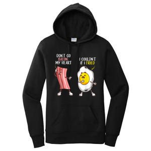 Funny Don't Go Bacon My Heart Cool Bacon And Egg Foodie Women's Pullover Hoodie