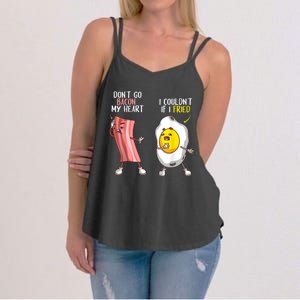 Funny Don't Go Bacon My Heart Cool Bacon And Egg Foodie Women's Strappy Tank