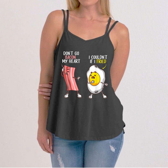 Funny Don't Go Bacon My Heart Cool Bacon And Egg Foodie Women's Strappy Tank