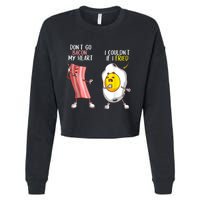 Funny Don't Go Bacon My Heart Cool Bacon And Egg Foodie Cropped Pullover Crew