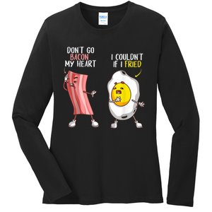 Funny Don't Go Bacon My Heart Cool Bacon And Egg Foodie Ladies Long Sleeve Shirt