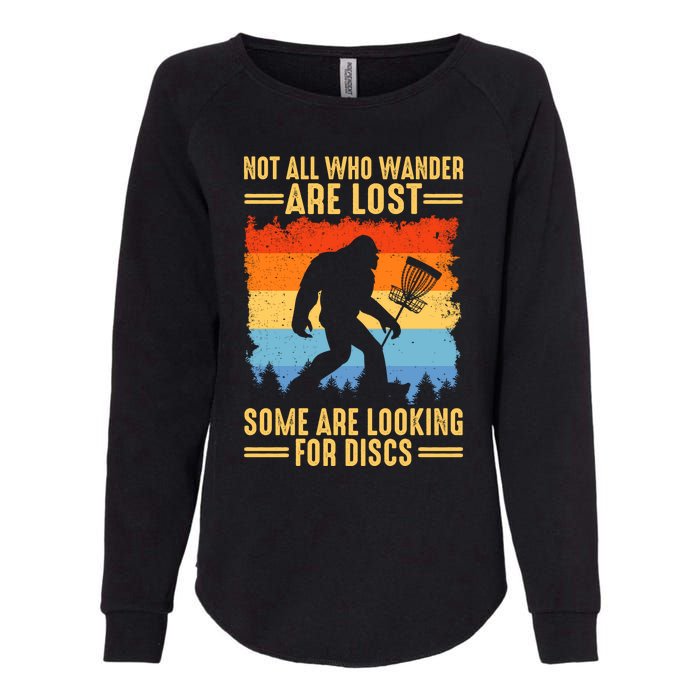 Funny Disc Golf Art For Bigfoot Lovers Not All Who Wander Are Lost Womens California Wash Sweatshirt