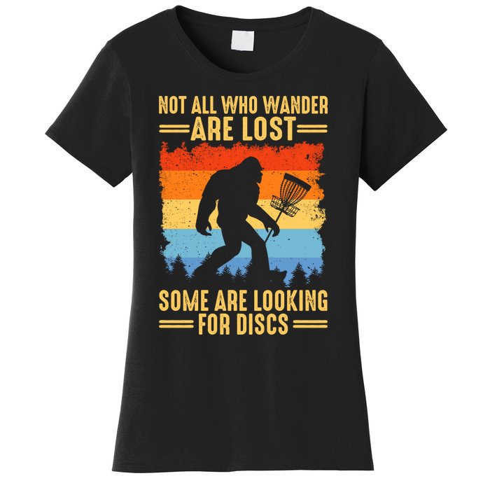 Funny Disc Golf Art For Bigfoot Lovers Not All Who Wander Are Lost Women's T-Shirt