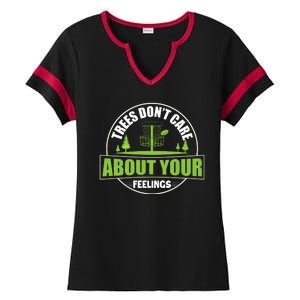 Funny Disc Golf Trees Don't Care About Your Feelings Ladies Halftime Notch Neck Tee