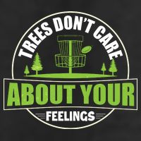 Funny Disc Golf Trees Don't Care About Your Feelings Adult Drive Performance Visor