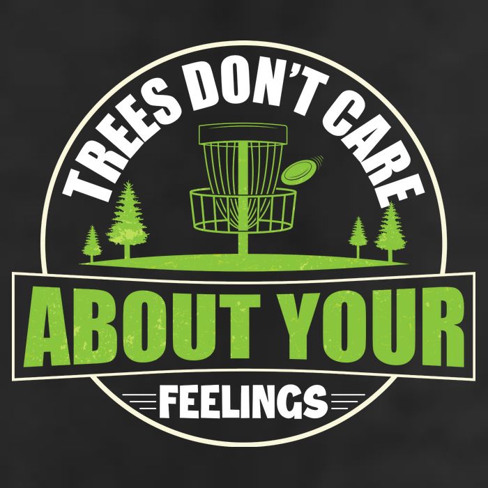 Funny Disc Golf Trees Don't Care About Your Feelings Adult Drive Performance Visor
