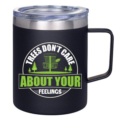 Funny Disc Golf Trees Don't Care About Your Feelings 12oz Stainless Steel Coffee Mug