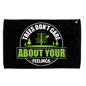 Funny Disc Golf Trees Don't Care About Your Feelings Grommeted Golf Towel