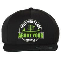 Funny Disc Golf Trees Don't Care About Your Feelings Wool Snapback Cap
