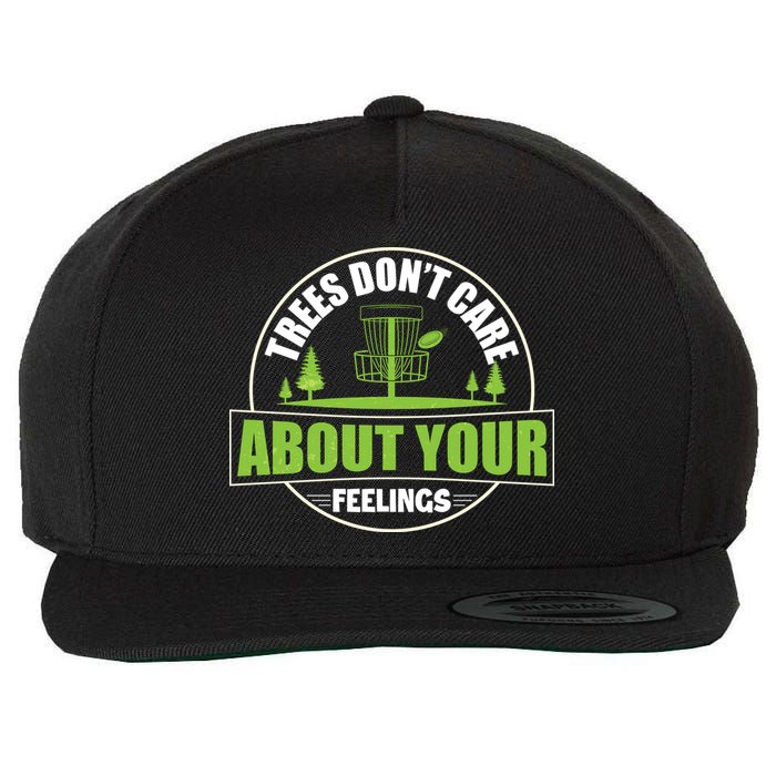 Funny Disc Golf Trees Don't Care About Your Feelings Wool Snapback Cap