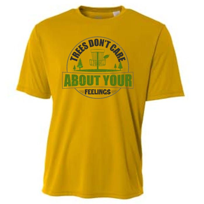 Funny Disc Golf Trees Don't Care About Your Feelings Cooling Performance Crew T-Shirt