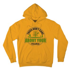 Funny Disc Golf Trees Don't Care About Your Feelings Hoodie