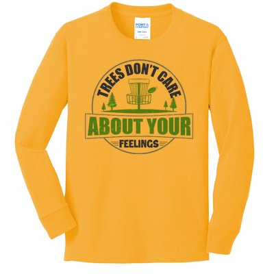 Funny Disc Golf Trees Don't Care About Your Feelings Kids Long Sleeve Shirt