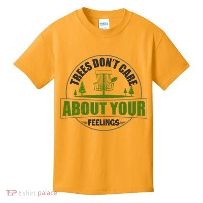 Funny Disc Golf Trees Don't Care About Your Feelings Kids T-Shirt