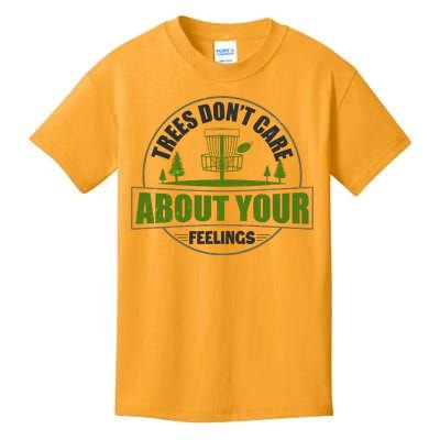 Funny Disc Golf Trees Don't Care About Your Feelings Kids T-Shirt