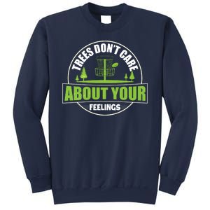 Funny Disc Golf Trees Don't Care About Your Feelings Sweatshirt