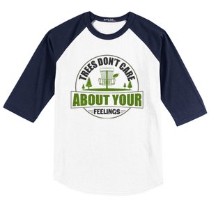 Funny Disc Golf Trees Don't Care About Your Feelings Baseball Sleeve Shirt