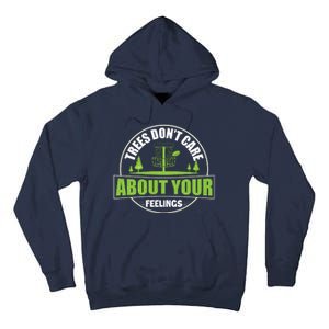 Funny Disc Golf Trees Don't Care About Your Feelings Tall Hoodie