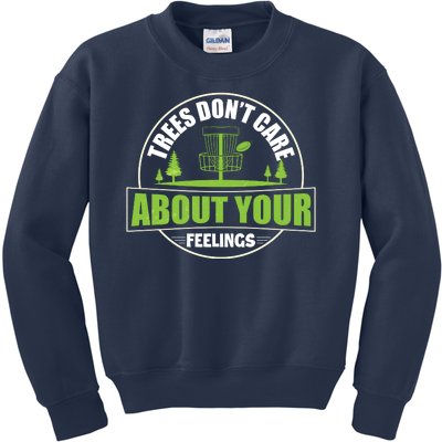 Funny Disc Golf Trees Don't Care About Your Feelings Kids Sweatshirt