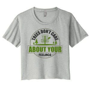 Funny Disc Golf Trees Don't Care About Your Feelings Women's Crop Top Tee