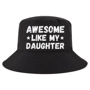 Fathers Day Gift From Daughter Wife Awesome Like My Daughter Cool Comfort Performance Bucket Hat