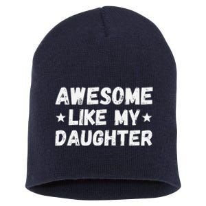 Fathers Day Gift From Daughter Wife Awesome Like My Daughter Short Acrylic Beanie